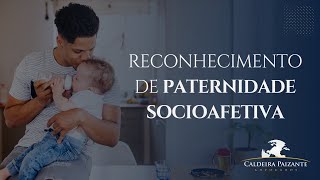 Reconhecimento de Paternidade Socioafetiva [upl. by Akinimod505]