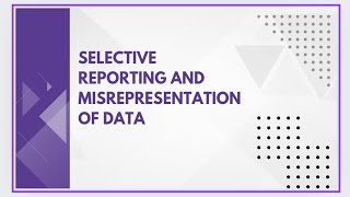 Selective reporting and misrepresentation of data [upl. by Heath]