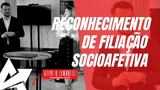 DIREITO DE FAMÍLIA Reconhecimento de filiação socioafetiva [upl. by Jocelin]