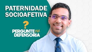 Paternidade socioafetiva O que é Como fazer o reconhecimento [upl. by Dray]